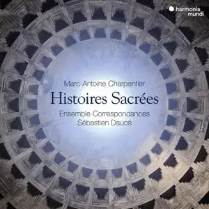 Ensemble Correspondances & Sébastien Daucé - Charpentier: Histoires sacrées (2019) [Official Digital Download 24/88]