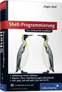 Galileo Press - Shell-Programmierung - Jürgen Wolf (3.Aufl.) (2010)