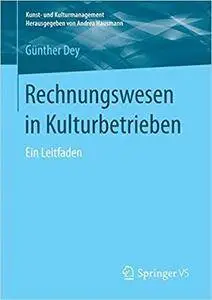 Rechnungswesen in Kulturbetrieben: Ein Leitfaden
