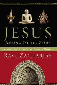 «Jesus Among Other Gods» by Ravi Zacharias