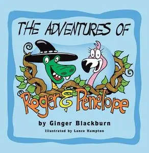 «The Adventures of Roger and Penelope» by Ginger Blackburn