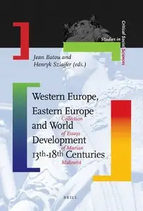 Western Europe, Eastern Europe and World Development 13th-18th Centuries (repost)