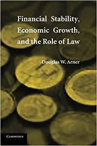 Financial Stability, Economic Growth, and the Role of Law