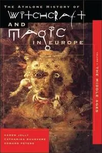 The Athlone History of Witchcraft and Magic in Europe. Vol. 3. The Middle Ages