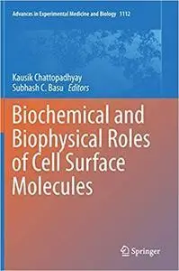 Biochemical and Biophysical Roles of Cell Surface Molecules (repost)