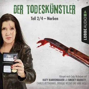 «Der Todeskünstler - Folge 2: Narben» by Cody McFadyen