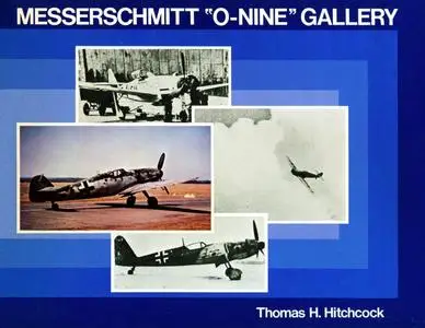 Messerschmitt 'O-Nine' Gallery (Repost)