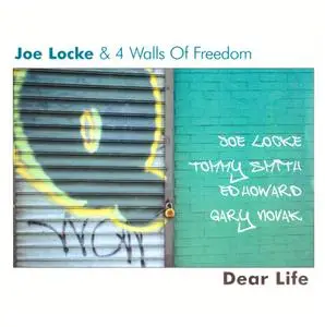 Joe Locke & 4 Walls of Freedom - Dear Life (2004)