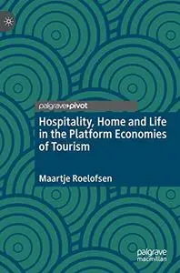 Hospitality, Home and Life in the Platform Economies of Tourism