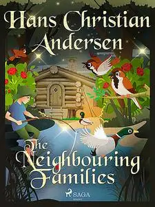 «The Neighbouring Families» by Hans Christian Andersen