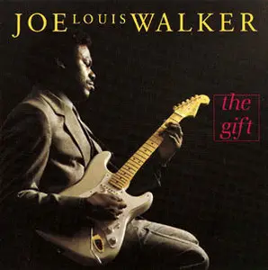 Joe Louis Walker - The Gift (1988)