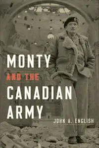 Monty and the Canadian Army