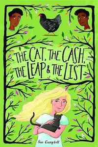 «The Cat, the Cash, the Leap, and the List» by Sue Campbell