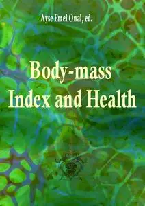 "Body-mass Index and Health" ed. by Ayse Emel Onal