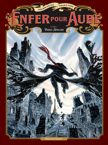 L'Enfer Pour Aube - Tome 1 - Paris Apache