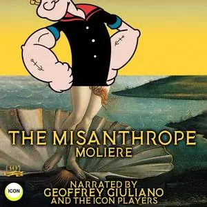 «The Misanthrope» by Jean-Baptiste Molière