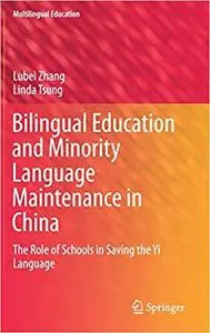 Bilingual Education and Minority Language Maintenance in China: The Role of Schools in Saving the Yi Language