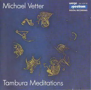 Michael Vetter - Tambura Meditations (1983) {Wergo SM 1039-50}