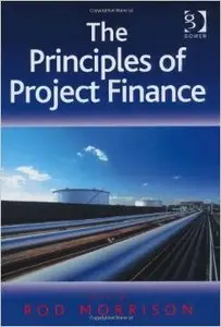 The Principles of Project Finance