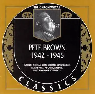 Pete Brown - The Chronological Pete Brown 1942-1945 (1998)