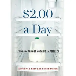 «$2.00 a Day: Living on Almost Nothing in America» by Kathryn J. Edin,H. Luke Shaefer