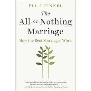 The All-or-Nothing Marriage: How the Best Marriages Work [Audiobook]