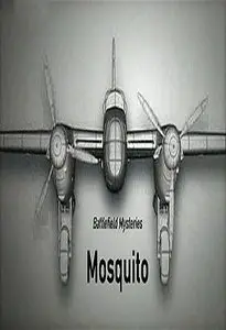 Battlefield Mysteries: De Havilland Mosquito