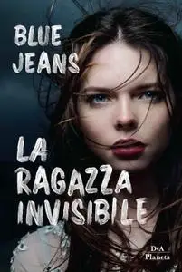 Blue Jeans - La ragazza invisibile