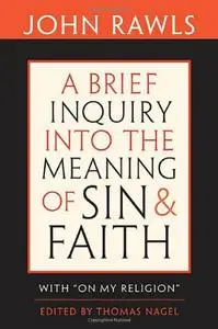 A Brief Inquiry into the Meaning of Sin and Faith: With “On My Religion”