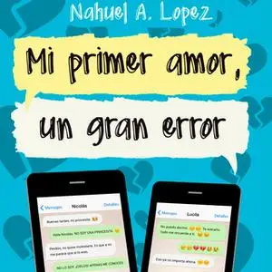 «Mi primer amor, un gran error» by Nahuel López