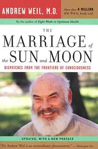 «The Marriage of the Sun and the Moon» by Andrew Weil