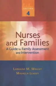 Nurses and Families: A Guide to Family Assessment and Intervention (repost)
