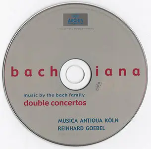Musica Antiqua Köln - Reinhard Goebel / Bachiana - Double Concertos: Music by the Bach Family (2002) [Repost, Upgrade]