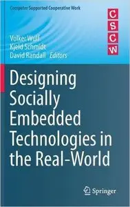 Designing Socially Embedded Technologies in the Real-World (Repost)