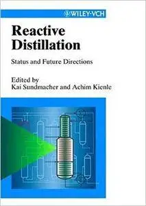 Reactive Distillation: Status and Future Directions (Repost)