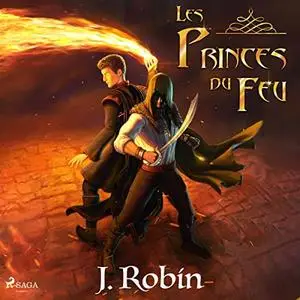 J. Robin, "Les princes du feu"