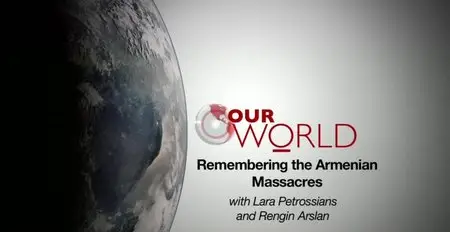 BBC - Our World: Remembering the Armenian Massacres (2015)
