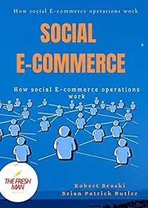 Social E-Commerce : How social E-commerce operations works