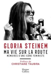 Gloria Steinem, "Ma vie sur la route : Mémoires d'une icône féministe"