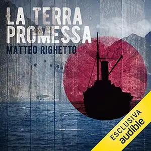 «La terra promessa» by Matteo Righetto