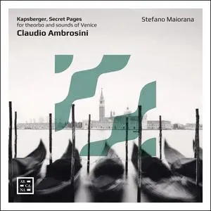 Stefano Maiorana - Claudio Ambrosini - Kapsberger, Secret Pages (2023)