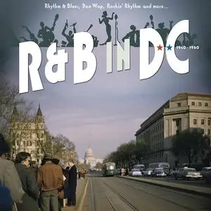 VA - R&B In DC 1940-1960: Rhythm & Blues, Doo Wop, Rockin' Rhythm And More (2021)