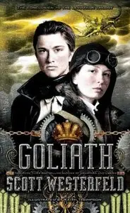 Scott Westerfeld - Goliath (Leviathan Trilogy, Book 3)