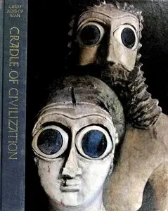 Great Ages of Man - Cradle of Civilization