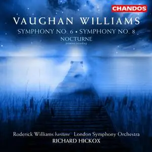 Richard Hickox - Vaughan Williams- Symphony No. 6, Nocturne & Symphony No. 8 (2003/2022) [Official Digital Download]