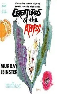 «Creatures of the Abyss» by Murray Leinster