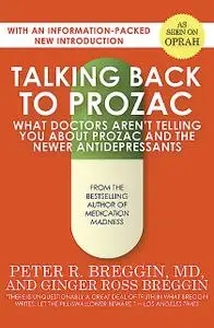 «Talking Back to Prozac» by Ginger Ross Breggin, Peter Breggin