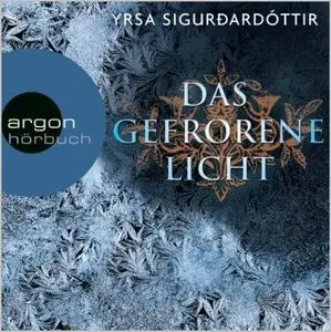Yrsa Sigurðardóttir - Das gefrorene Licht