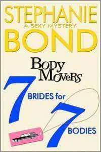 7 Brides for 7 Bodies (Body Movers) by Stephanie Bond