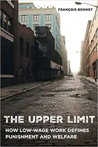 The Upper Limit: How Low-Wage Work Defines Punishment and Welfare